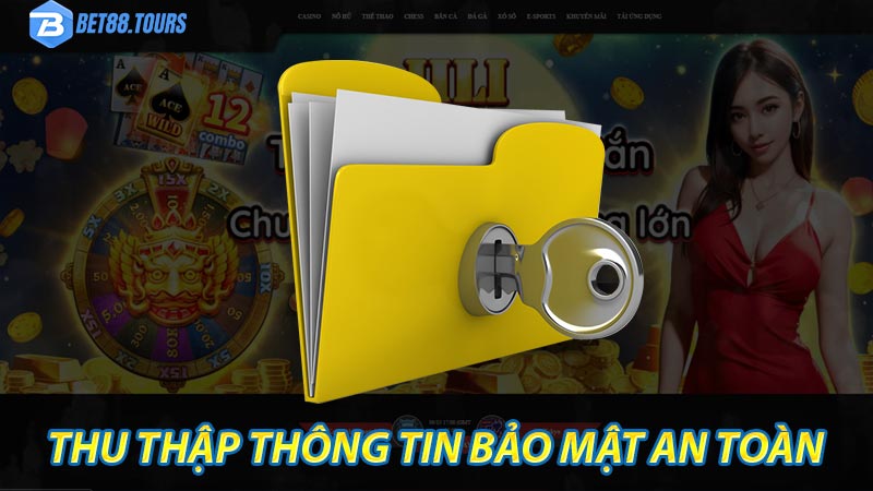 Nhà cái thu thập thông tin bảo mật