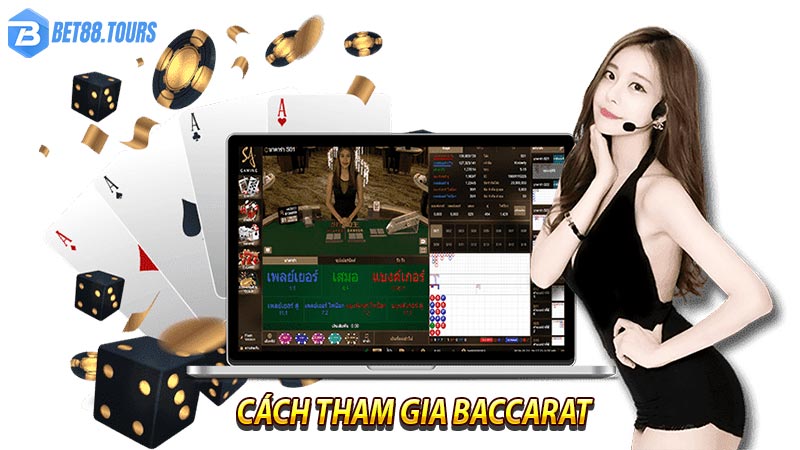 Cách chơi và tham gia baccarat bet88